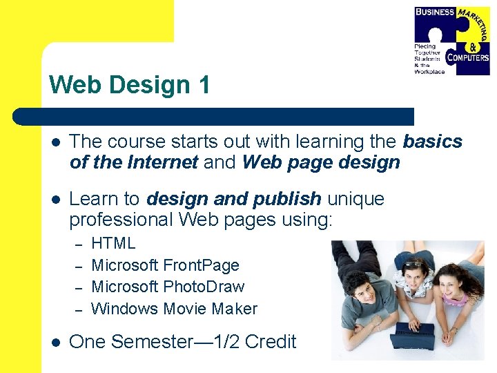 Web Design 1 l The course starts out with learning the basics of the