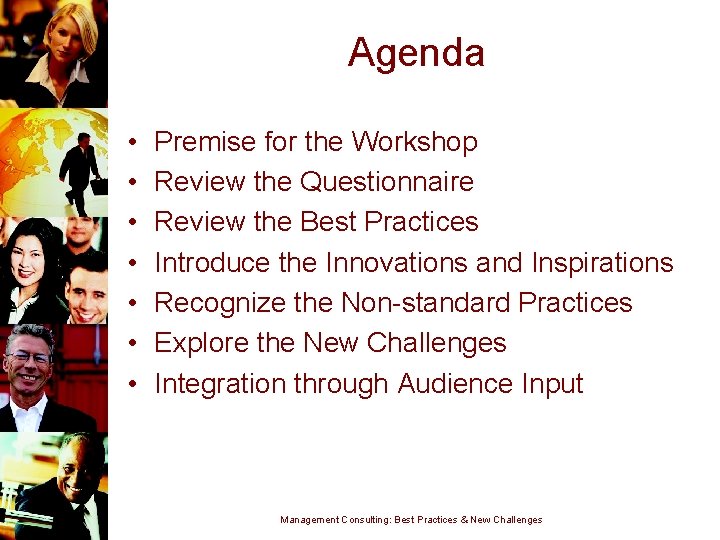 Agenda • • Premise for the Workshop Review the Questionnaire Review the Best Practices