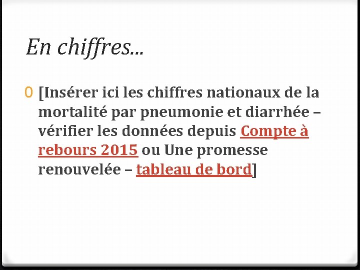 En chiffres. . . 0 [Insérer ici les chiffres nationaux de la mortalité par