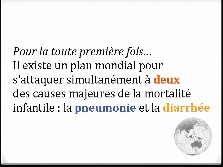 Pour la toute première fois… Il existe un plan mondial pour s'attaquer simultanément à