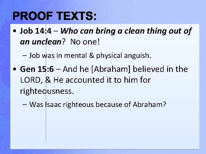  • Job 14: 4 – Who can bring a clean thing out of