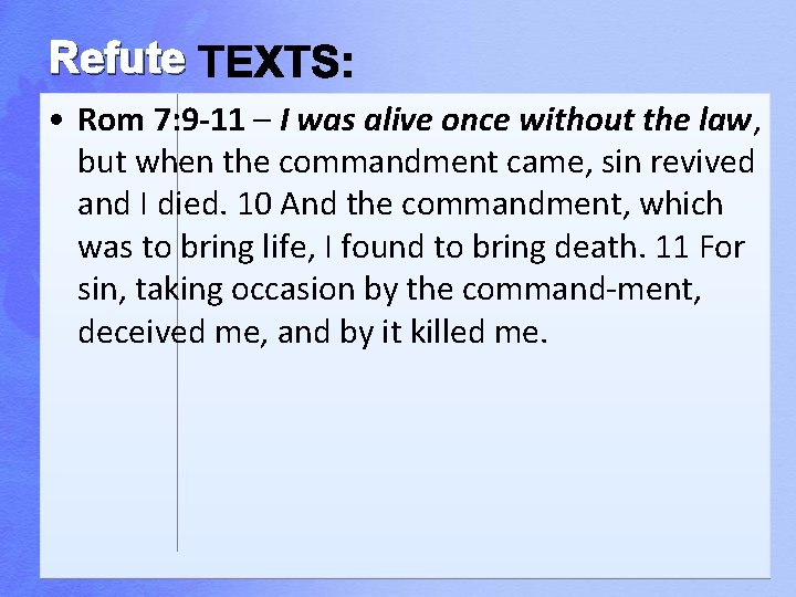 Refute • Rom 7: 9 -11 – I was alive once without the law,