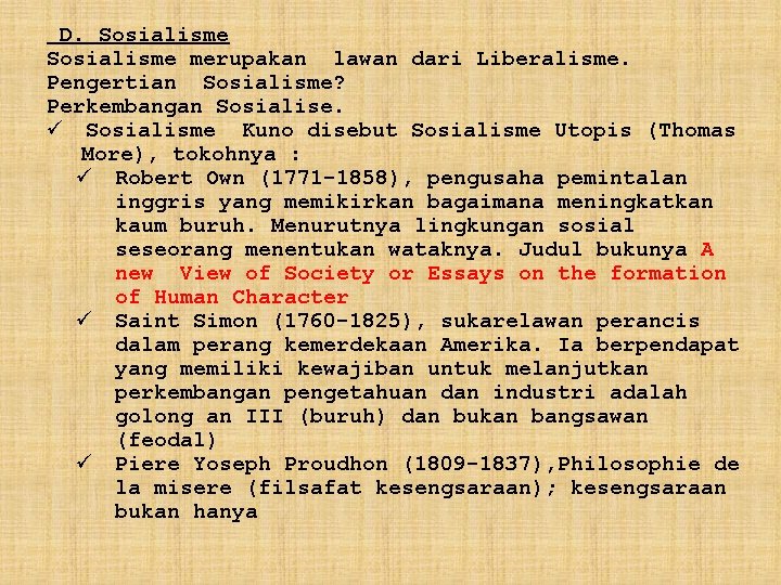 D. Sosialisme merupakan lawan dari Liberalisme. Pengertian Sosialisme? Perkembangan Sosialise. ü Sosialisme Kuno disebut