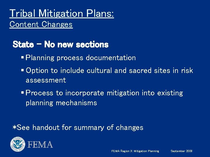 Tribal Mitigation Plans: Content Changes State - No new sections § Planning process documentation