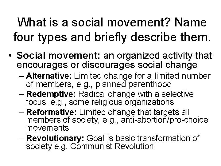 What is a social movement? Name four types and briefly describe them. • Social