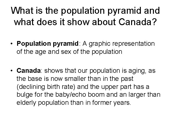 What is the population pyramid and what does it show about Canada? • Population