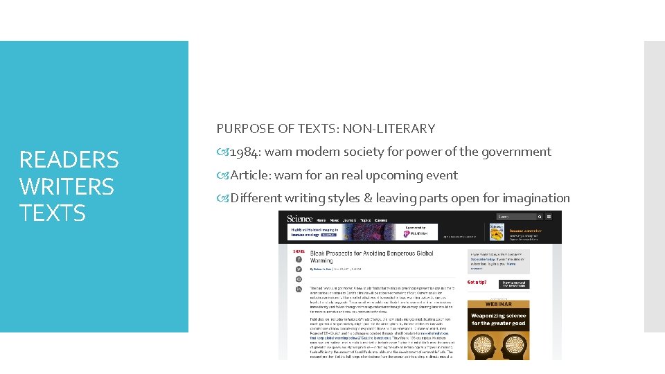 PURPOSE OF TEXTS: NON-LITERARY READERS WRITERS TEXTS 1984: warn modern society for power of
