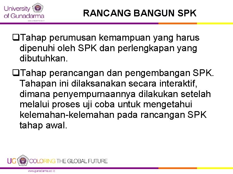 RANCANG BANGUN SPK q. Tahap perumusan kemampuan yang harus dipenuhi oleh SPK dan perlengkapan