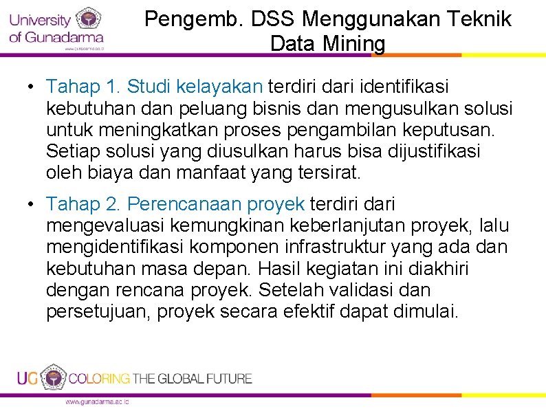 Pengemb. DSS Menggunakan Teknik Data Mining • Tahap 1. Studi kelayakan terdiri dari identifikasi