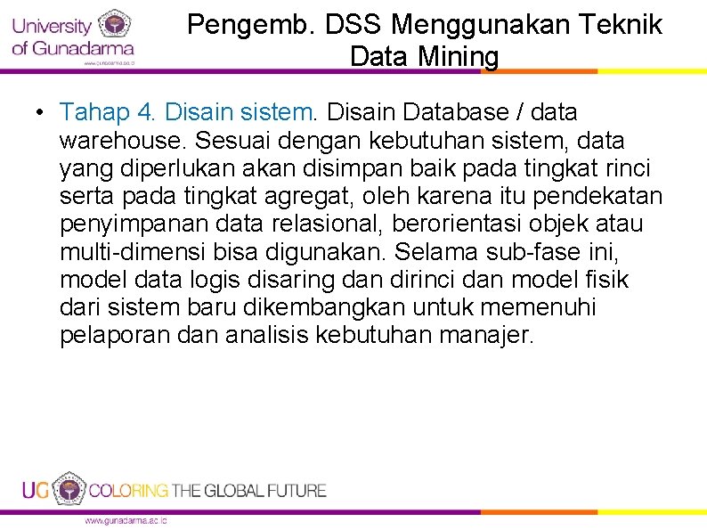 Pengemb. DSS Menggunakan Teknik Data Mining • Tahap 4. Disain sistem. Disain Database /