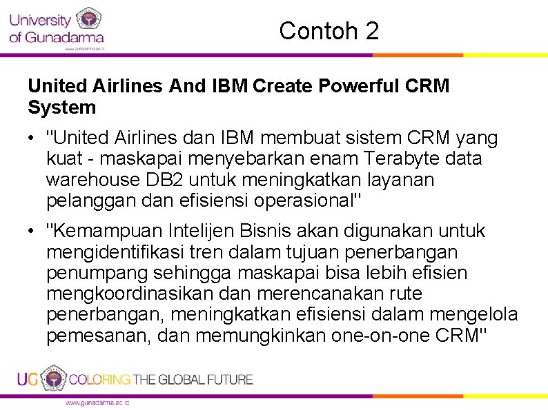 Contoh 2 United Airlines And IBM Create Powerful CRM System • "United Airlines dan