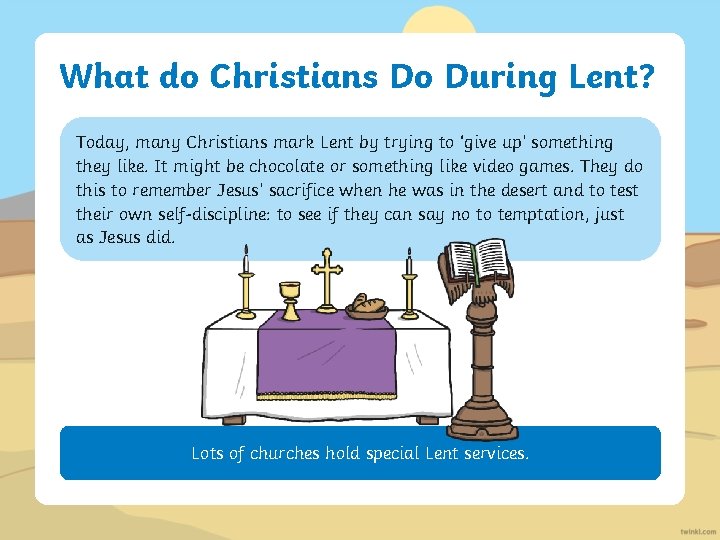 What do Christians Do During Lent? Today, many Christians mark Lent by trying to