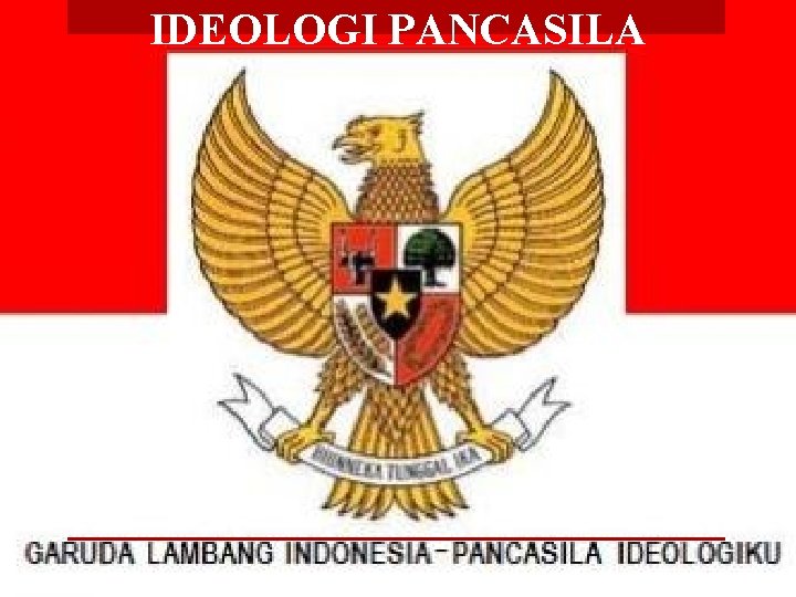 IDEOLOGI PANCASILA 