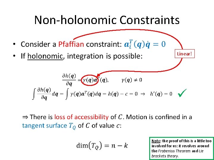 Non-holonomic Constraints • Linear! ü Note: the proof of this is a little too