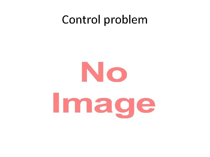 Control problem • 