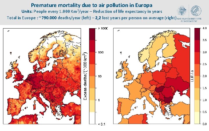 Premature mortality due to air pollution in Europa Units: People every 1. 000 Km
