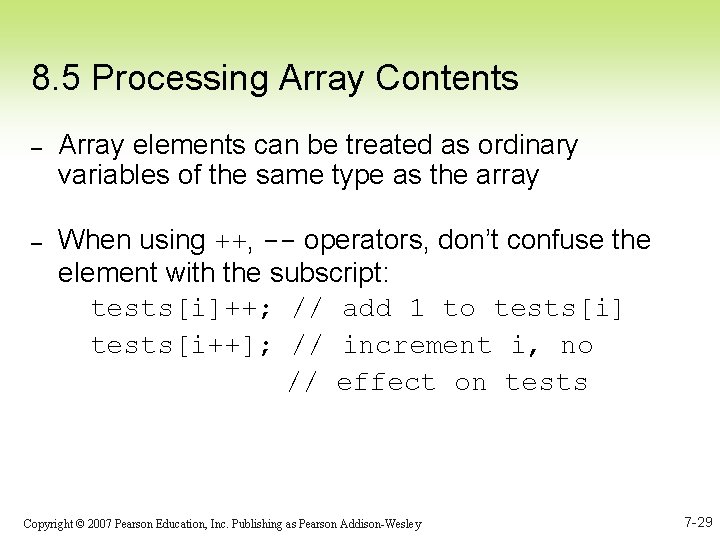 8. 5 Processing Array Contents – Array elements can be treated as ordinary variables
