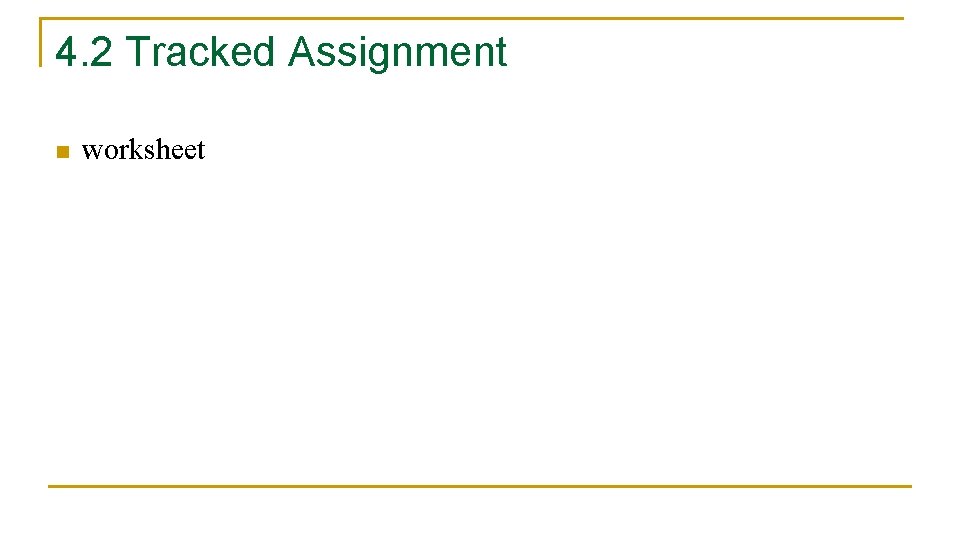 4. 2 Tracked Assignment n worksheet 