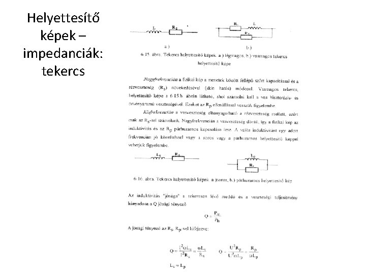 Helyettesítő képek – impedanciák: tekercs 