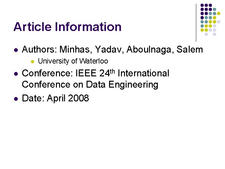 Article Information l Authors: Minhas, Yadav, Aboulnaga, Salem l l l University of Waterloo