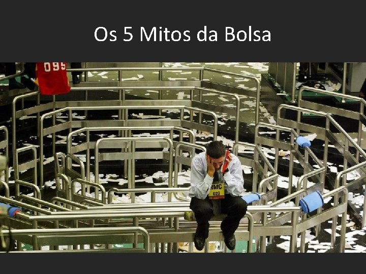 Os 5 Mitos da Bolsa 