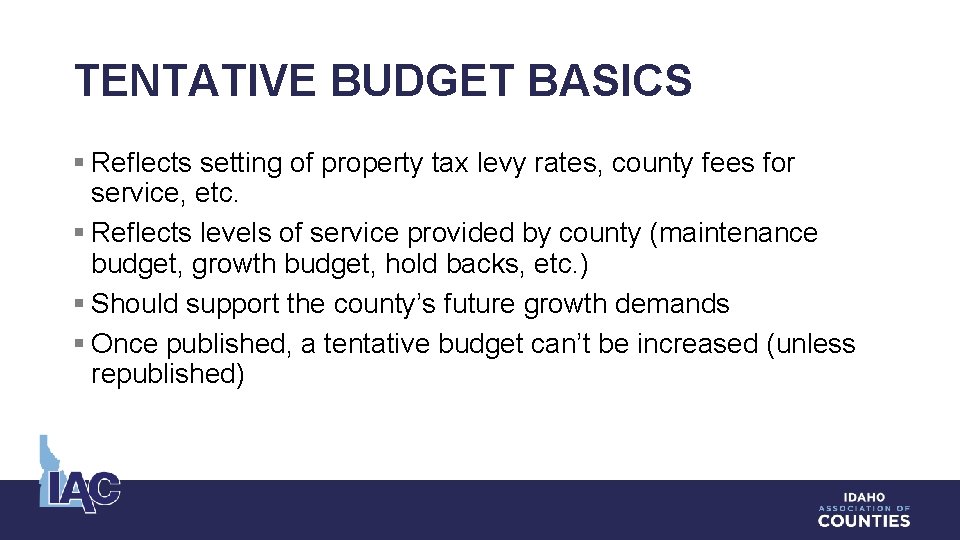 TENTATIVE BUDGET BASICS § Reflects setting of property tax levy rates, county fees for