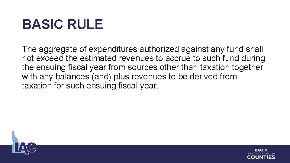 BASIC RULE The aggregate of expenditures authorized against any fund shall not exceed the