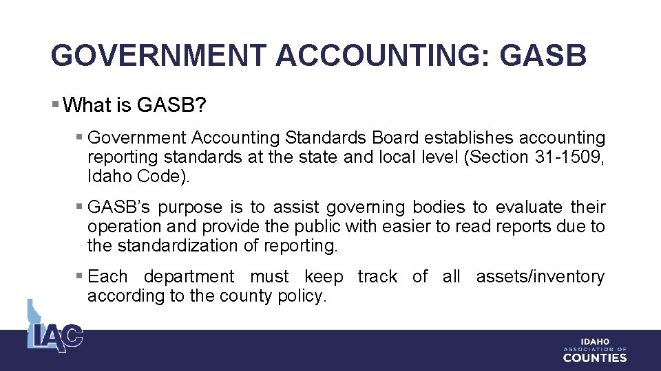 GOVERNMENT ACCOUNTING: GASB § What is GASB? § Government Accounting Standards Board establishes accounting