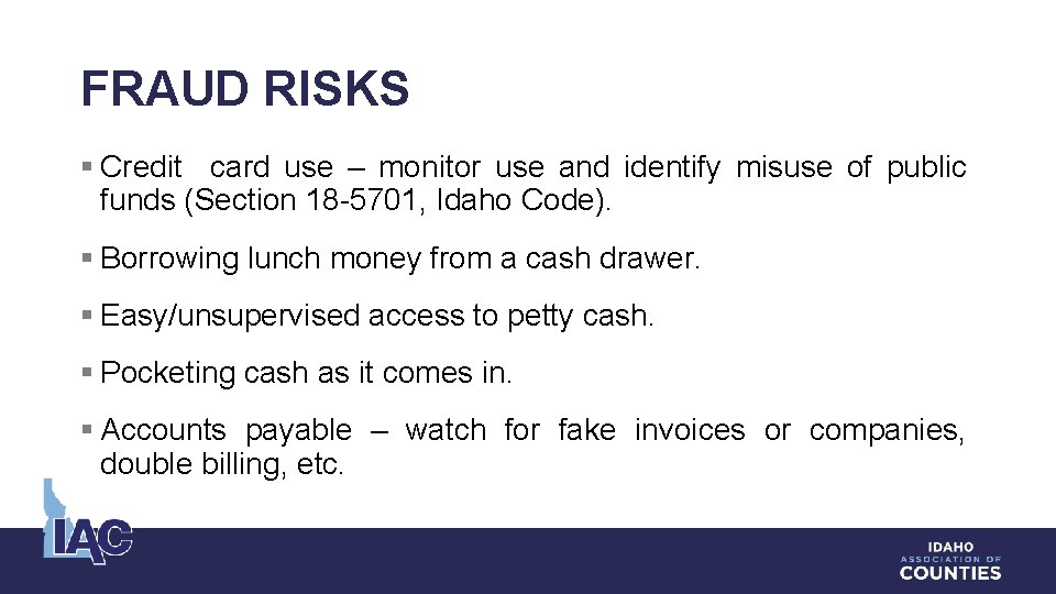 FRAUD RISKS § Credit card use – monitor use and identify misuse of public