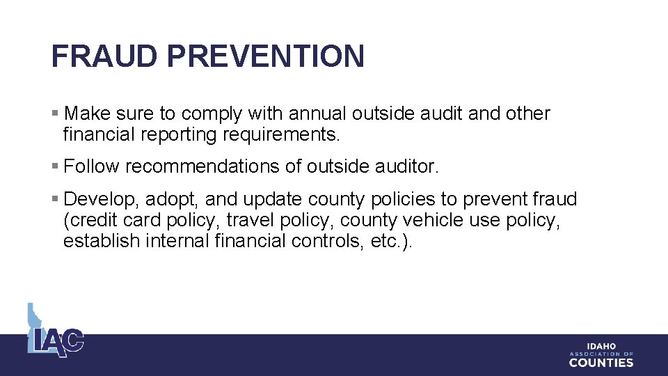 FRAUD PREVENTION § Make sure to comply with annual outside audit and other financial