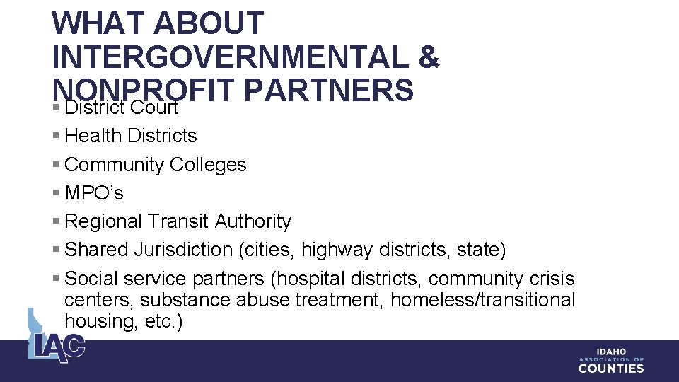 WHAT ABOUT INTERGOVERNMENTAL & NONPROFIT PARTNERS § District Court § Health Districts § Community