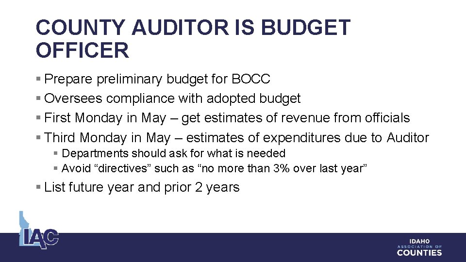 COUNTY AUDITOR IS BUDGET OFFICER § Prepare preliminary budget for BOCC § Oversees compliance