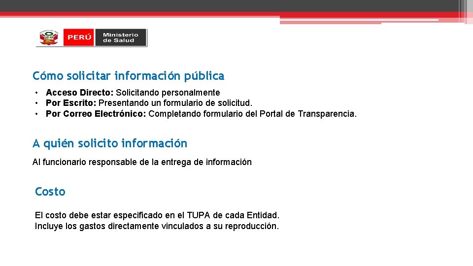 Cómo solicitar información pública • Acceso Directo: Solicitando personalmente • Por Escrito: Presentando un