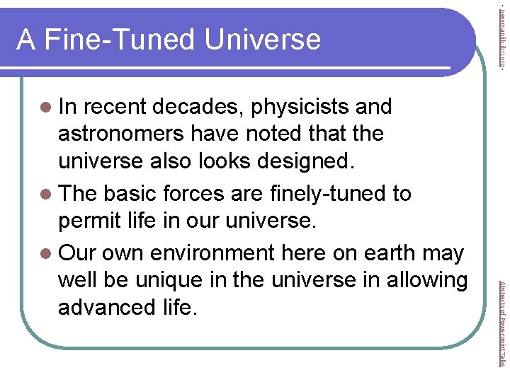 l In Abstracts of Powerpoint Talks recent decades, physicists and astronomers have noted that