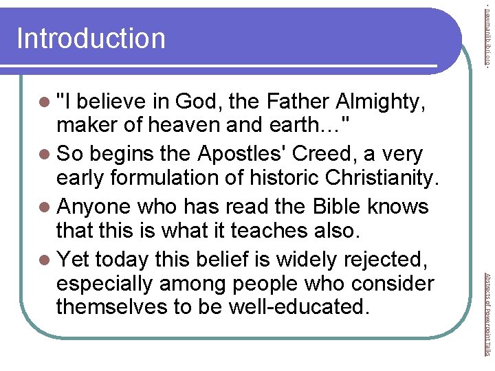 l "I Abstracts of Powerpoint Talks believe in God, the Father Almighty, maker of