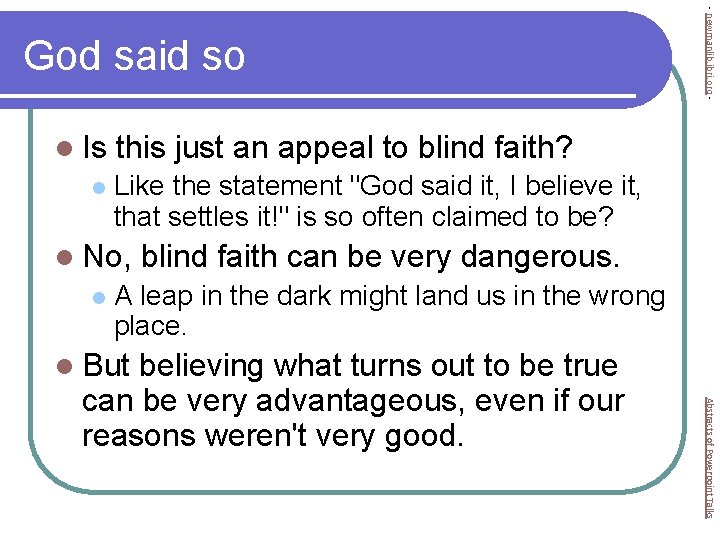 l Is l this just an appeal to blind faith? Like the statement "God