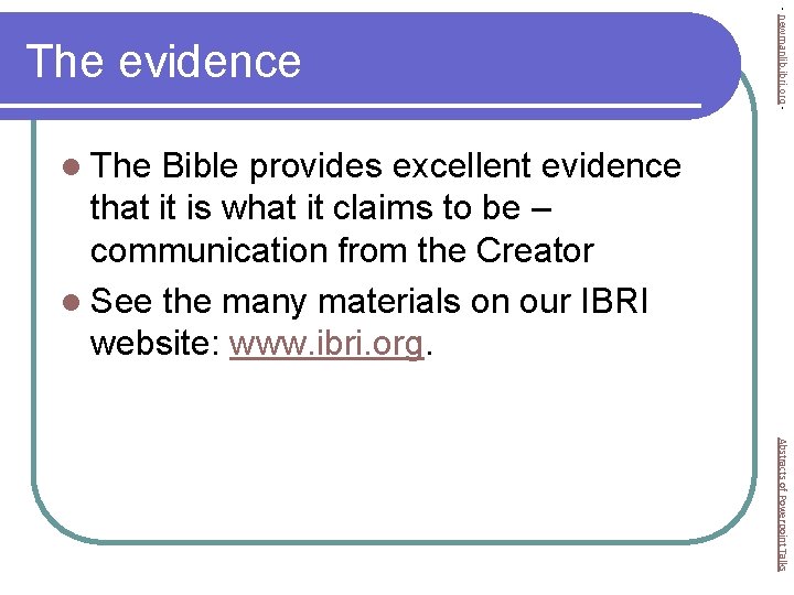 - newmanlib. ibri. org - The evidence l The Bible provides excellent evidence that