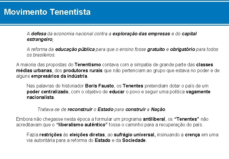 Movimento Tenentista A defesa da economia nacional contra a exploração das empresas e do