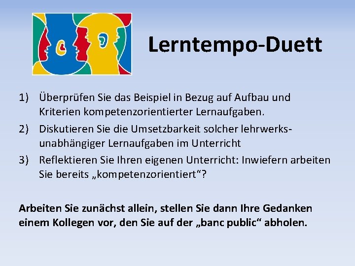 Lerntempo-Duett 1) Überprüfen Sie das Beispiel in Bezug auf Aufbau und Kriterien kompetenzorientierter Lernaufgaben.