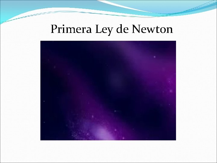 Primera Ley de Newton 