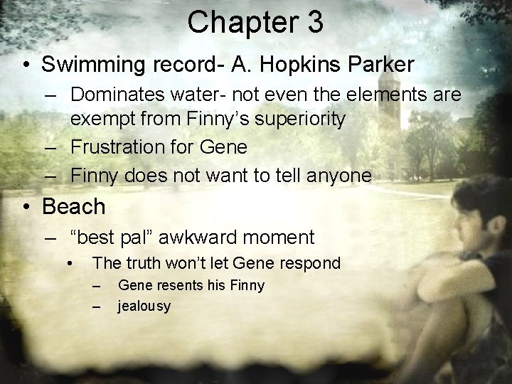 Chapter 3 • Swimming record- A. Hopkins Parker – Dominates water- not even the
