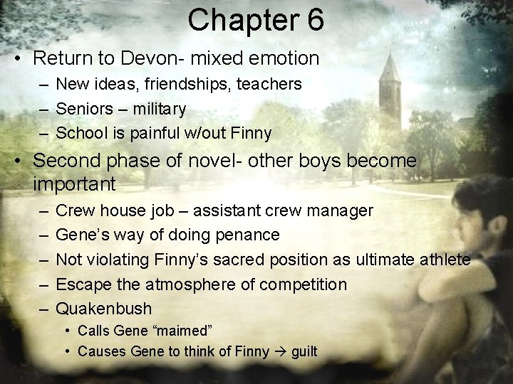 Chapter 6 • Return to Devon- mixed emotion – New ideas, friendships, teachers –