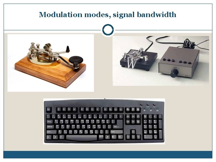Modulation modes, signal bandwidth 