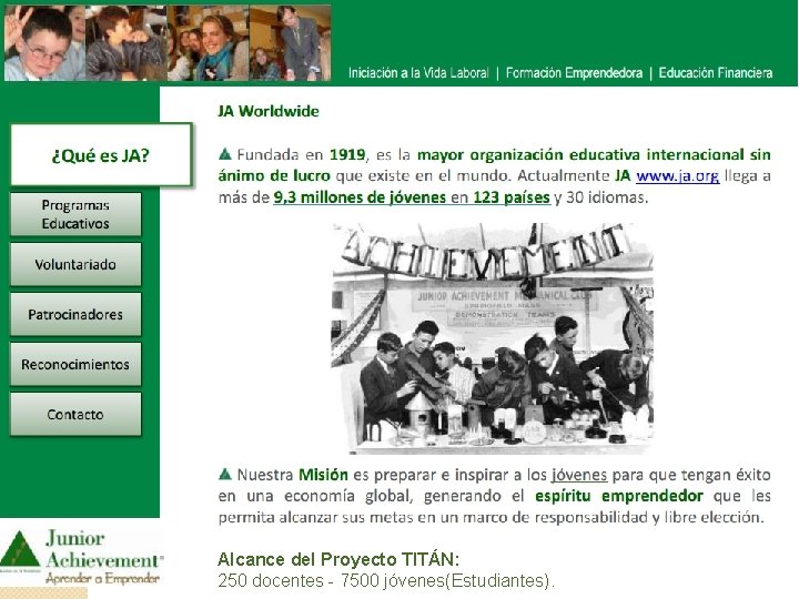 Alcance del Proyecto TITÁN: 250 docentes - 7500 jóvenes(Estudiantes). 