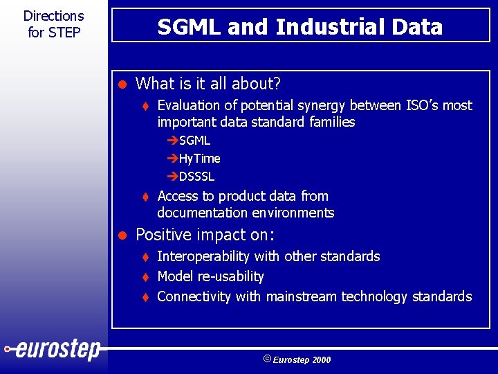 Directions for STEP SGML and Industrial Data l What is it all about? t