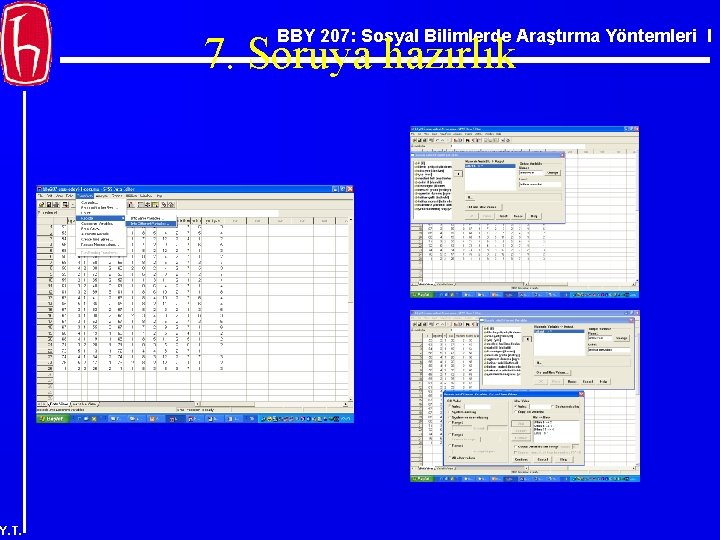 BBY 207: Sosyal Bilimlerde Araştırma Yöntemleri I 7. Soruya hazırlık Y. T. 