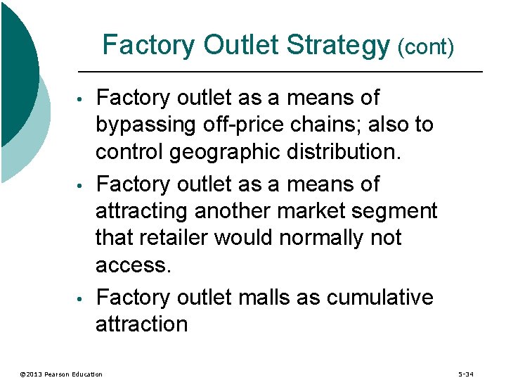 Factory Outlet Strategy (cont) • • • Factory outlet as a means of bypassing