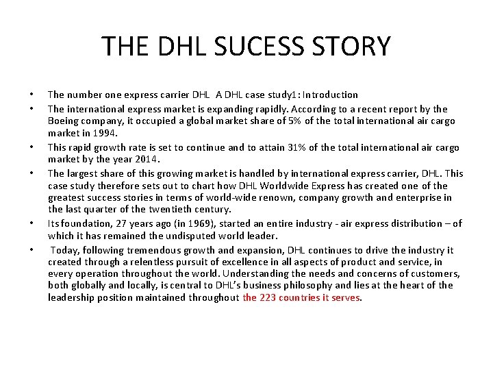 THE DHL SUCESS STORY • • • The number one express carrier DHL A