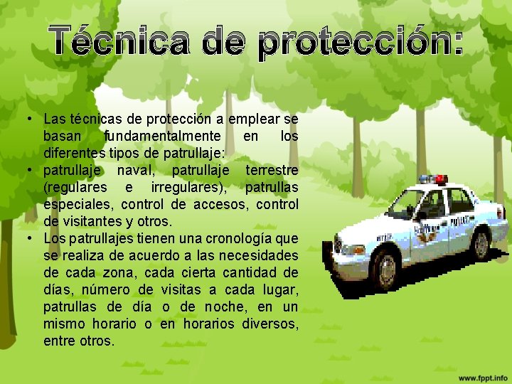 Técnica de protección: • Las técnicas de protección a emplear se basan fundamentalmente en