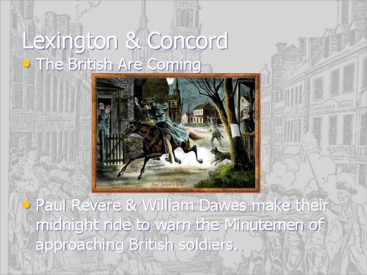 Lexington & Concord • The British Are Coming • Paul Revere & William Dawes